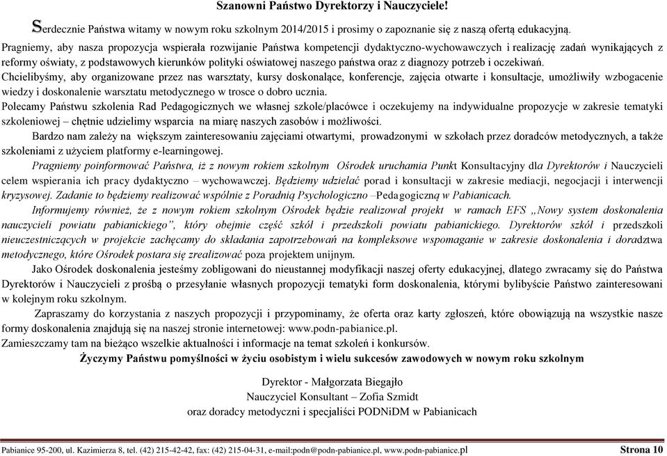 naszego państwa oraz z diagnozy potrzeb i oczekiwań.