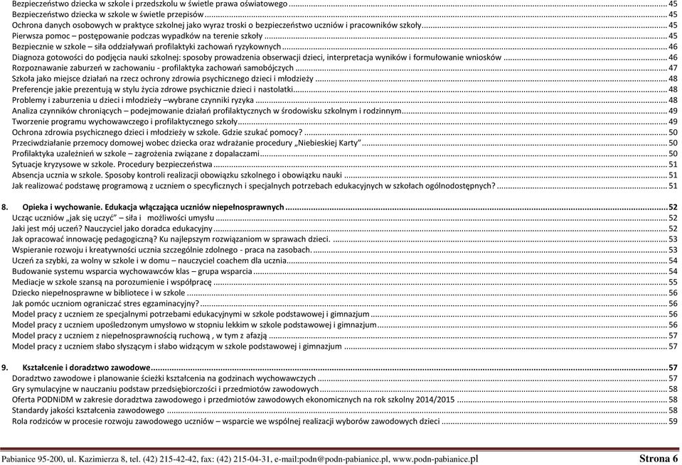 .. 45 Bezpiecznie w szkole siła oddziaływań profilaktyki zachowań ryzykownych.
