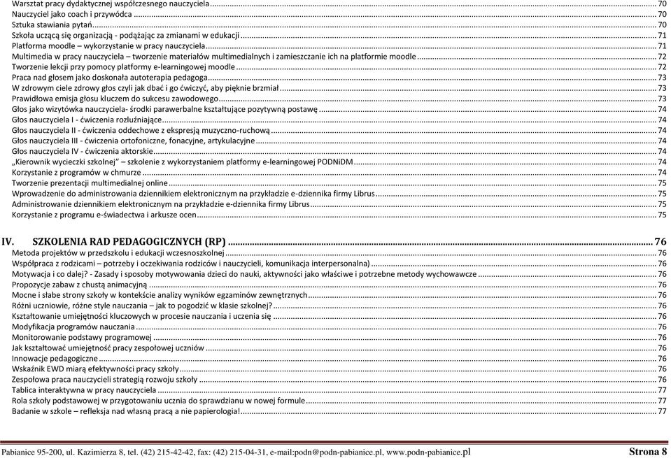 .. 72 Tworzenie lekcji przy pomocy platformy e-learningowej moodle... 72 Praca nad głosem jako doskonała autoterapia pedagoga.