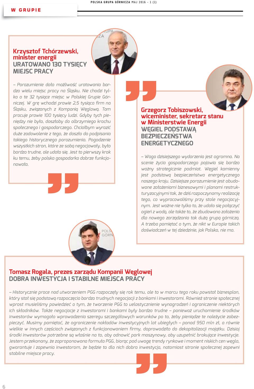 Gdyby tych pieniędzy nie było, doszłoby do olbrzymiego krachu społecznego i gospodarczego. Chciałbym wyrazić duże zadowolenie z tego, że doszło do podpisania takiego historycznego porozumienia.