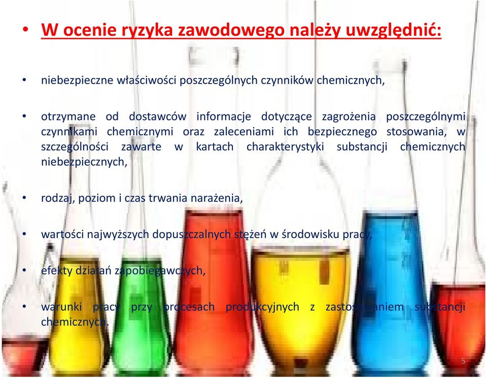 w kartach charakterystyki substancji chemicznych niebezpiecznych, rodzaj, poziom i czas trwania narażenia, wartości najwyższych