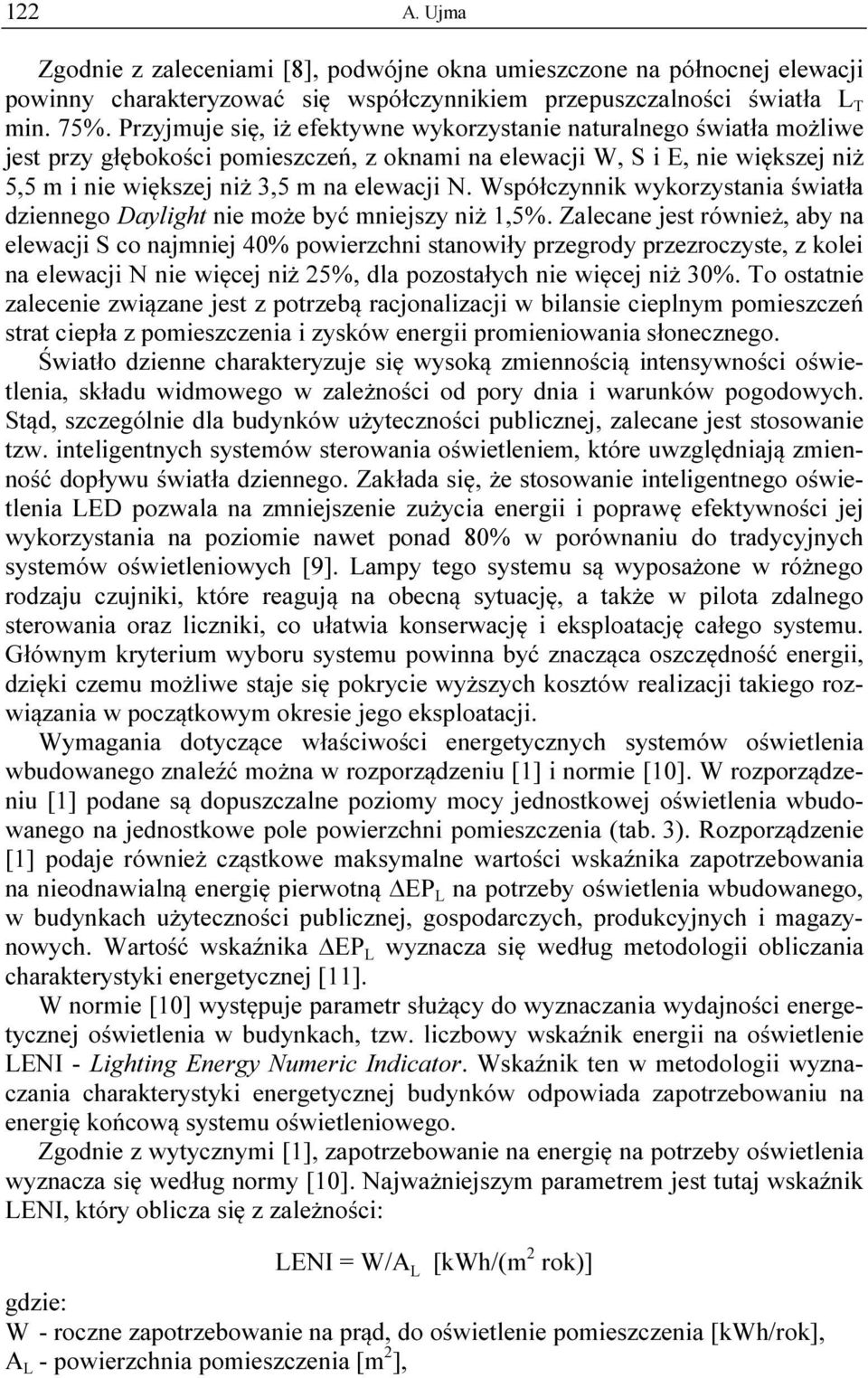 Współczynnik wykorzystania światła dziennego Daylight nie może być mniejszy niż 1,5%.