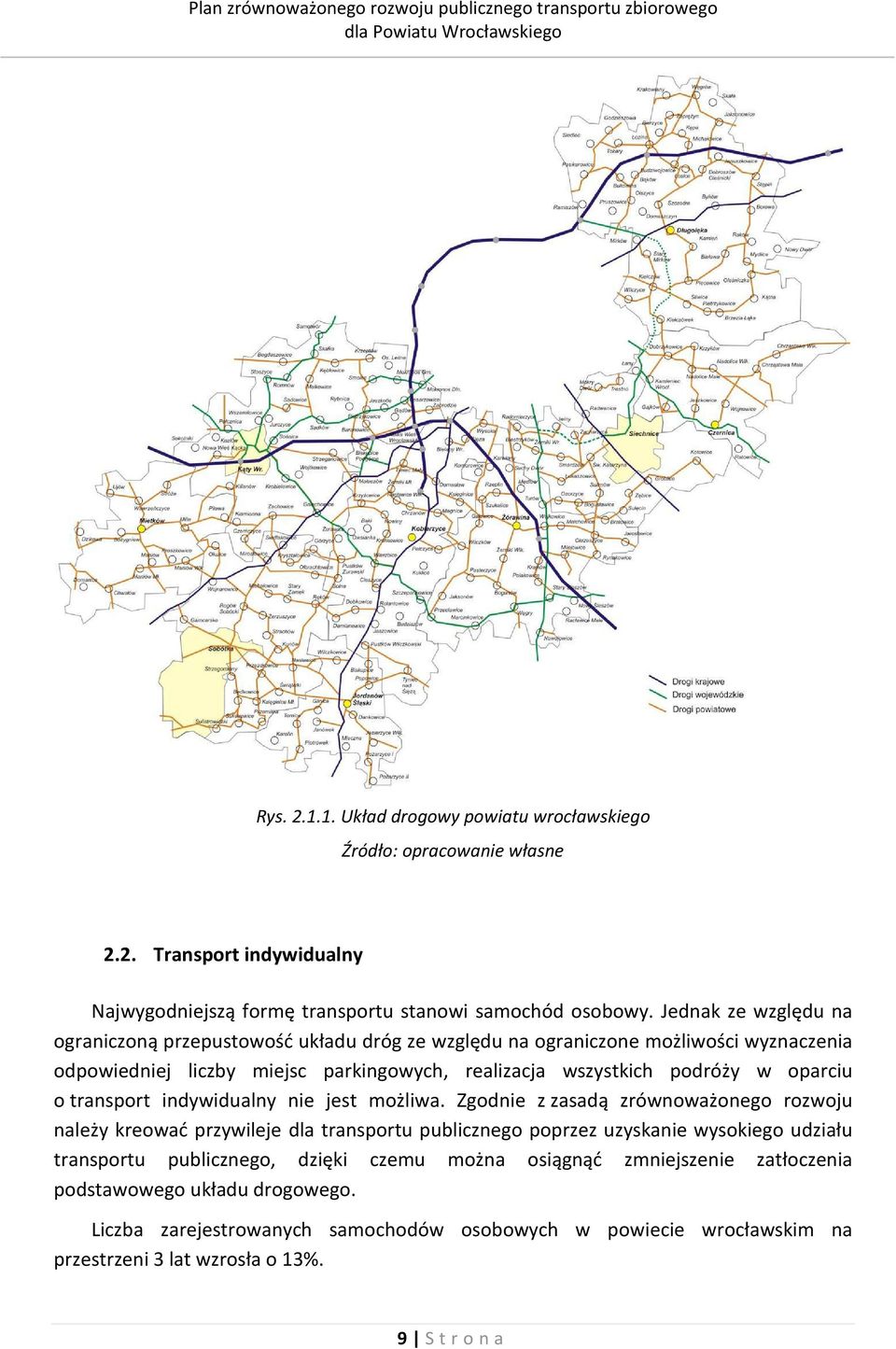 oparciu o transport indywidualny nie jest możliwa.