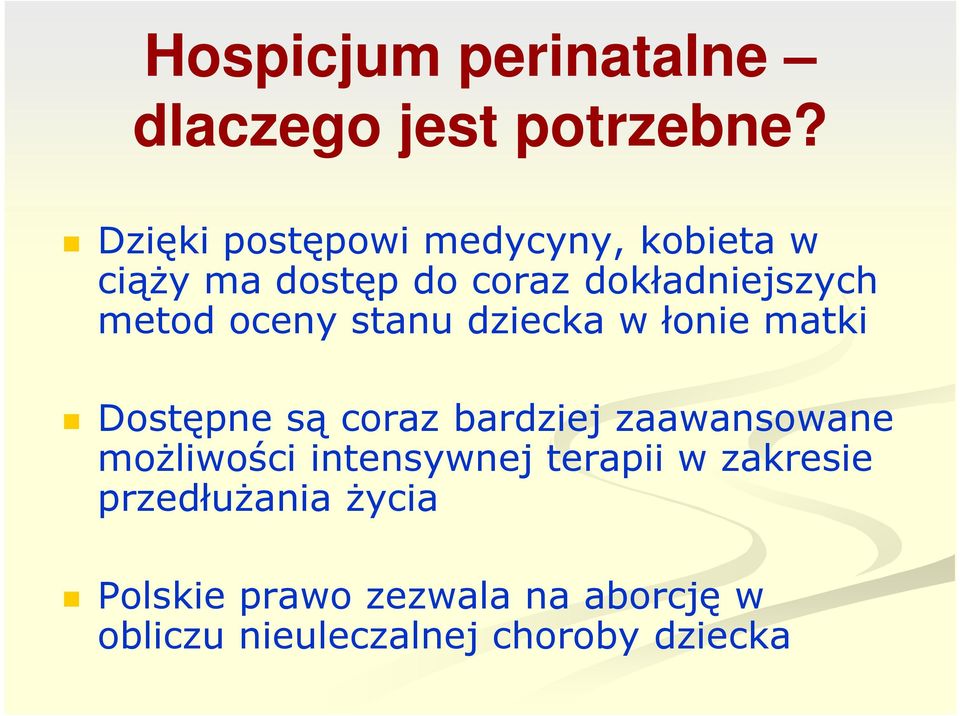 oceny stanu dziecka w łonie matki Dostępne są coraz bardziej zaawansowane możliwości