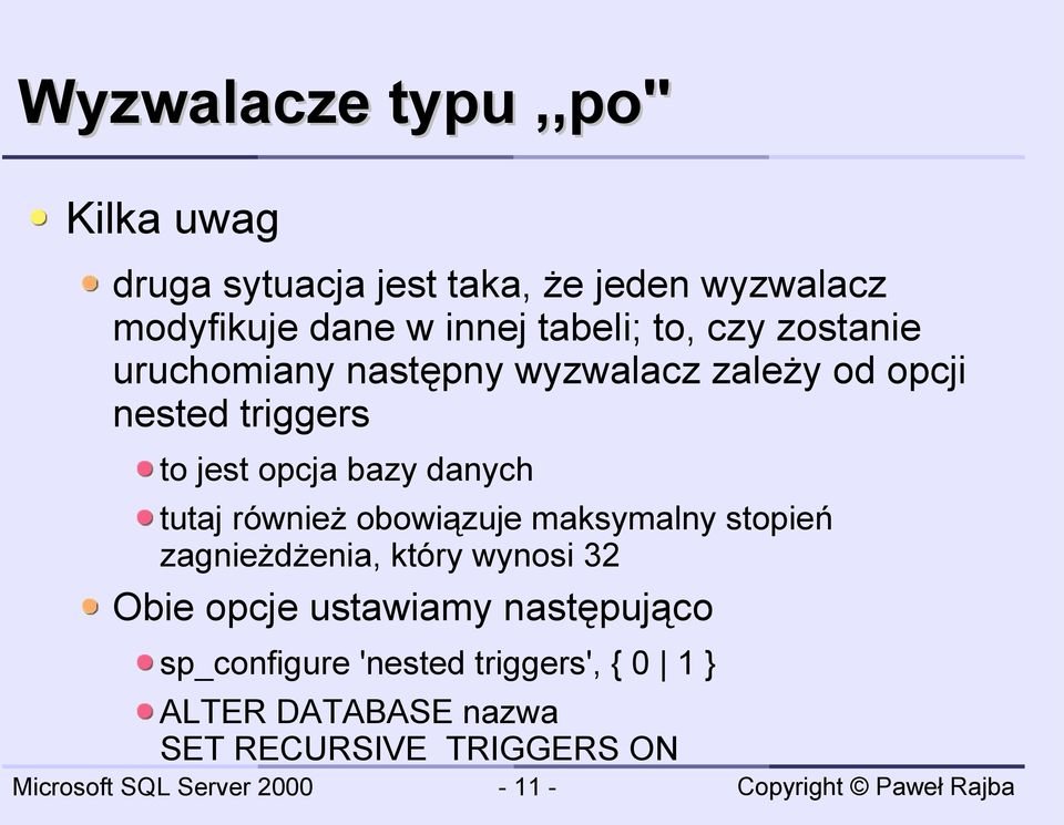 bazy danych tutaj również obowiązuje maksymalny stopień zagnieżdżenia, który wynosi 32 Obie opcje