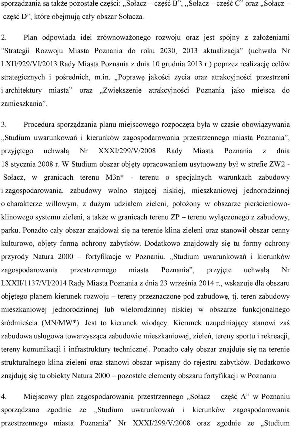 10 grudnia 2013 r.) poprzez realizację celów strategicznych i pośrednich, m.in.