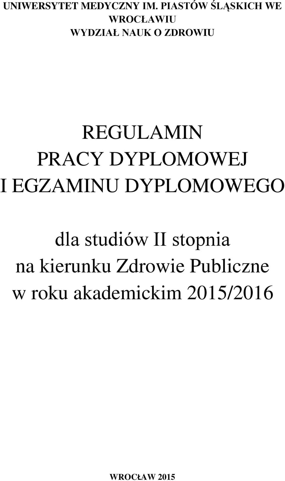 REGULAMIN PRACY DYPLOMOWEJ I EGZAMINU DYPLOMOWEGO dla