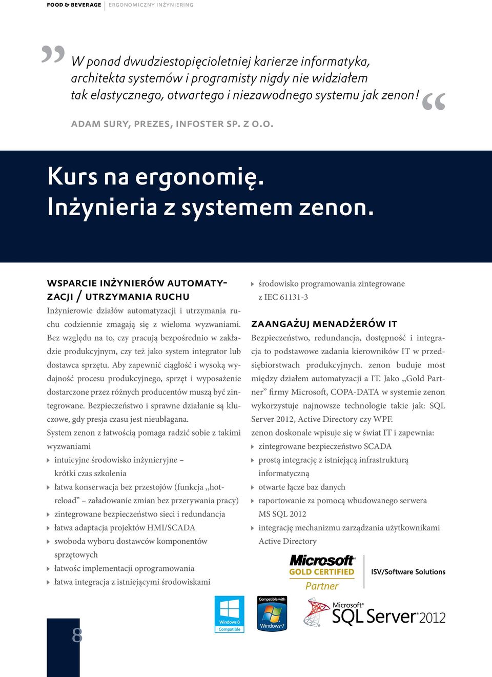 wsparcie inżynierów automatyzacji / utrzymania ruchu nżynierowie działów automatyzacji i utrzymania ruchu codziennie zmagają się z wieloma wyzwaniami.