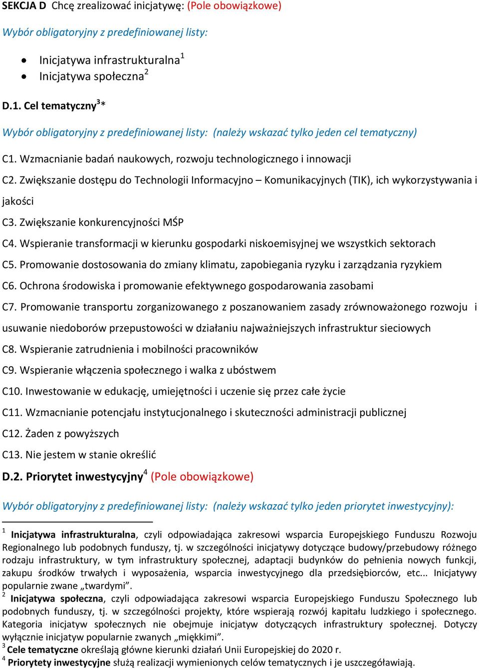 Wzmacnianie badań naukowych, rozwoju technologicznego i innowacji C2. Zwiększanie dostępu do Technologii Informacyjno Komunikacyjnych (TIK), ich wykorzystywania i jakości C3.