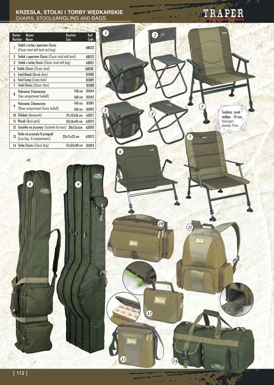 chair) 8089 8088 8 Pokrowiec -komorowy 40 cm 8044 (Two compartment holdall) 0 cm 8045 9 0 3 4 Pokrowiec 3-komorowy (Three compartment Classic holdall) 40 cm 0 cm 809 809 Chlebak (Haversack) 37xx