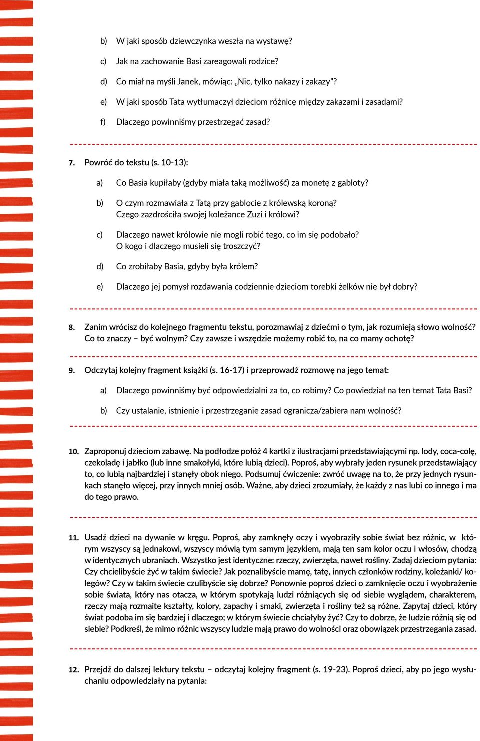 10-13): a) Co Basia kupiłaby (gdyby miała taką możliwość) za monetę z gabloty? b) O czym rozmawiała z Tatą przy gablocie z królewską koroną? Czego zazdrościła swojej koleżance Zuzi i królowi?