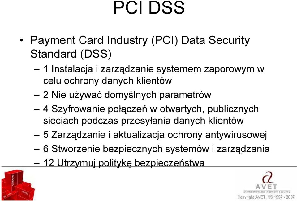 otwartych, publicznych sieciach podczas przesyłania danych klientów 5 Zarządzanie i aktualizacja