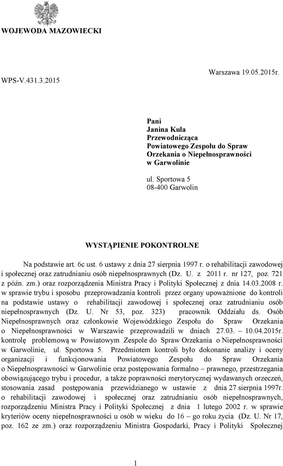 z 2011 r. nr 127, poz. 721 z późn. zm.) oraz rozporządzenia Ministra Pracy i Polityki Społecznej z dnia 14.03.2008 r.