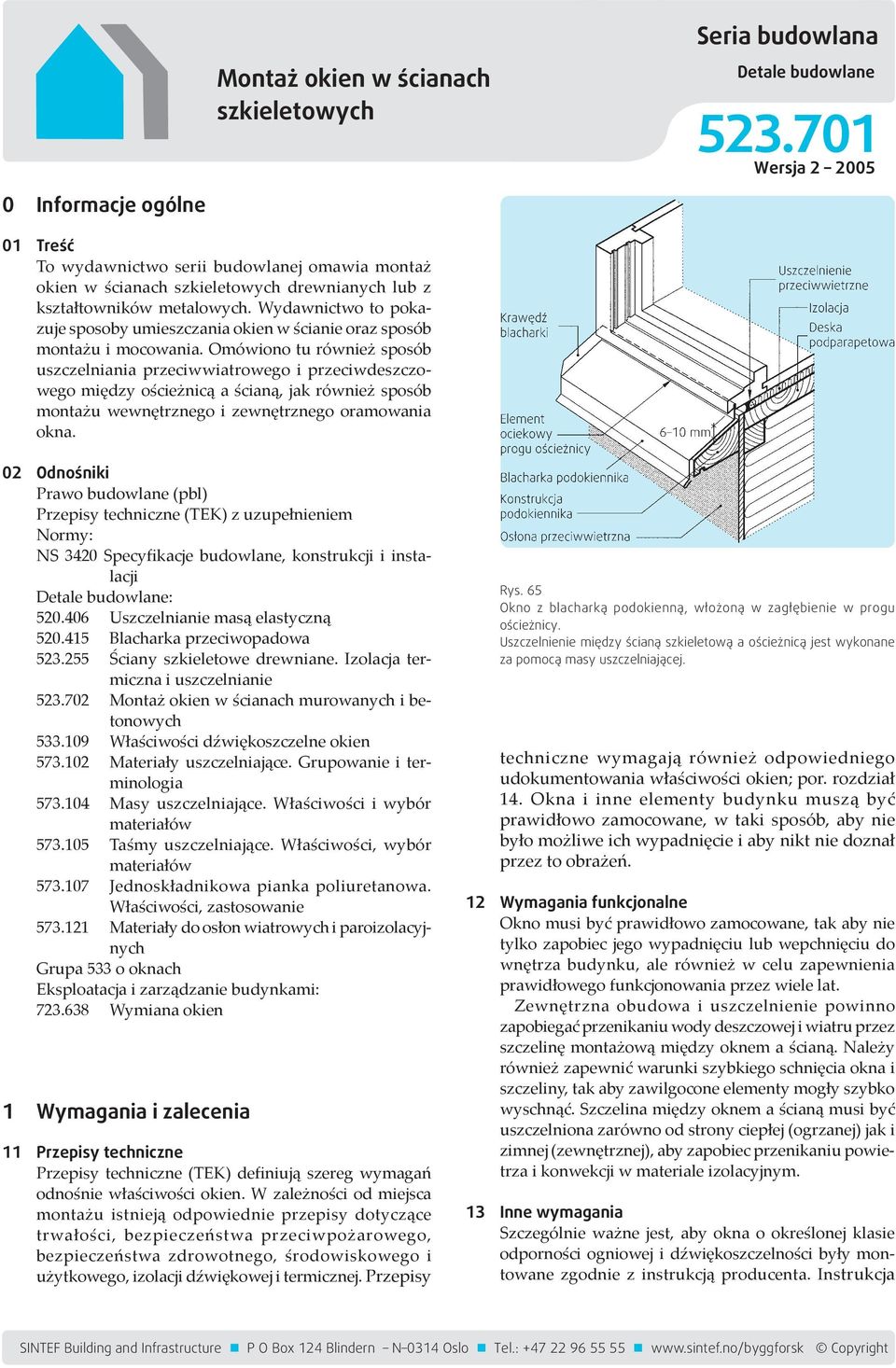 Seria budowlana. Montaż okien w ścianach szkieletowych. 0 Informacje  ogólne. 1 Wymagania i zalecenia - PDF Darmowe pobieranie
