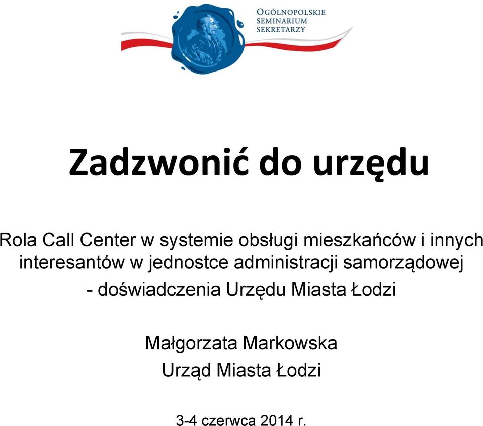 administracji samorządowej - doświadczenia Urzędu