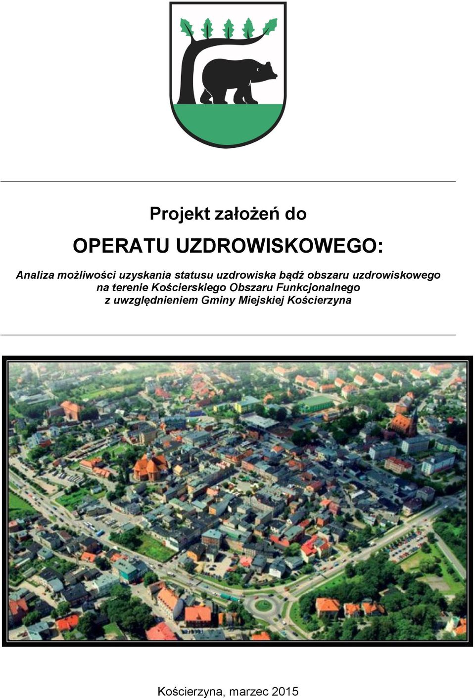uzdrowiskowego na terenie Kościerskiego Obszaru