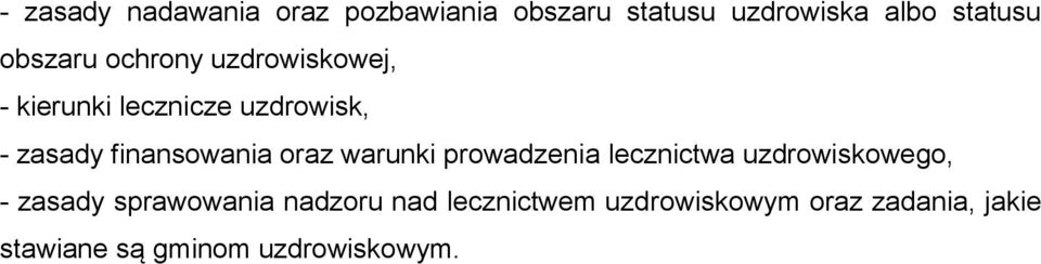 finansowania oraz warunki prowadzenia lecznictwa uzdrowiskowego, - zasady