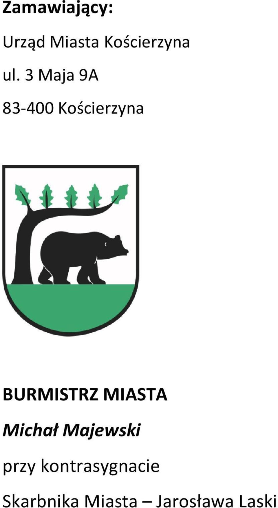 BURMISTRZ MIASTA Michał Majewski przy