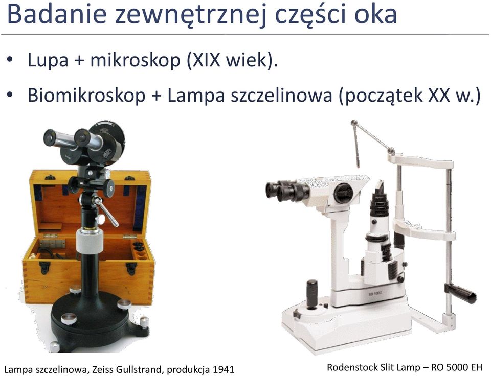 Biomikroskop + Lampa szczelinowa (początek XX w.