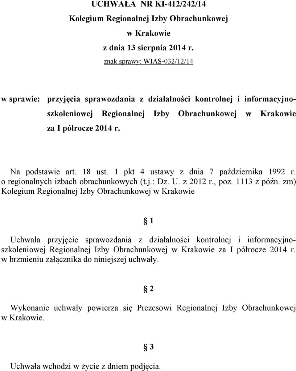 18 ust. 1 pkt 4 ustawy z dnia 7 października 1992 r. o regionalnych izbach obrachunkowych (t.j.: Dz. U. z 2012 r., poz. 1113 z późn.