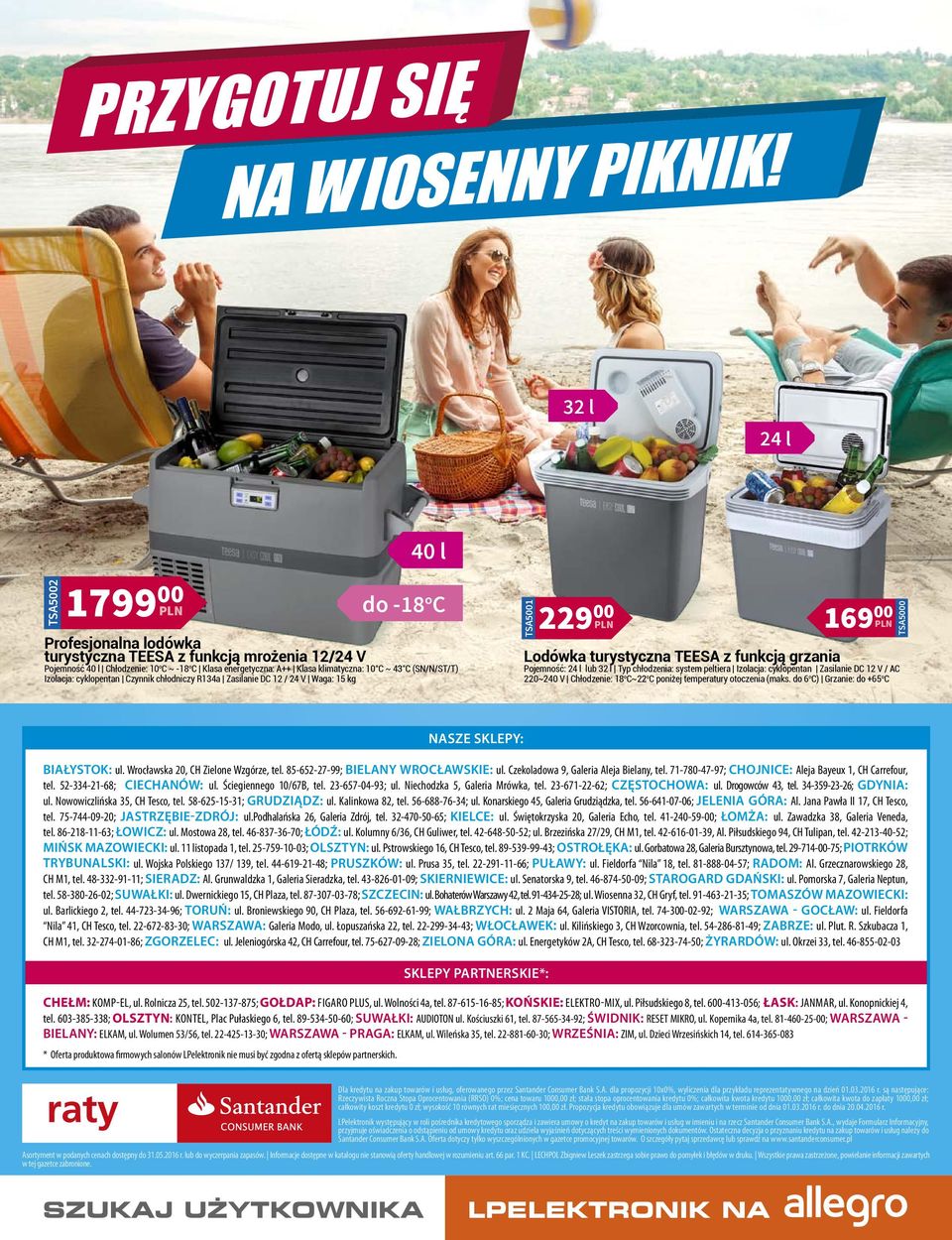 43 C (SN/N/ST/T) Izolacja: cyklopentan Czynnik chłodniczy R134a Zasilanie DC 12 / 24 V Waga: 15 kg TSA5001 229 00 169 00 Lodówka turystyczna TEESA z funkcją grzania Pojemność: 24 l lub 32 l Typ