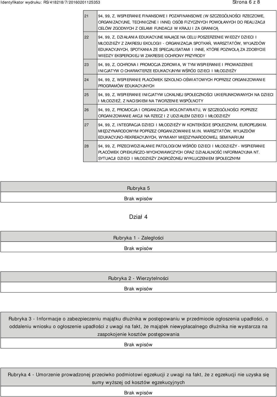 SPECJALISATAMI I INNE, KTÓRE POZWOLĄ ZA ZDOBYCIE WIEDZY EKSPERCKIEJ W ZAKRESIE OCHRONY PRZYRODY 23 94, 99, Z, OCHRONA I PROMOCJA ZDROWIA, W TYM WSPIERANIE I PROWADZENIE INICJATYW O CHARAKTERZE