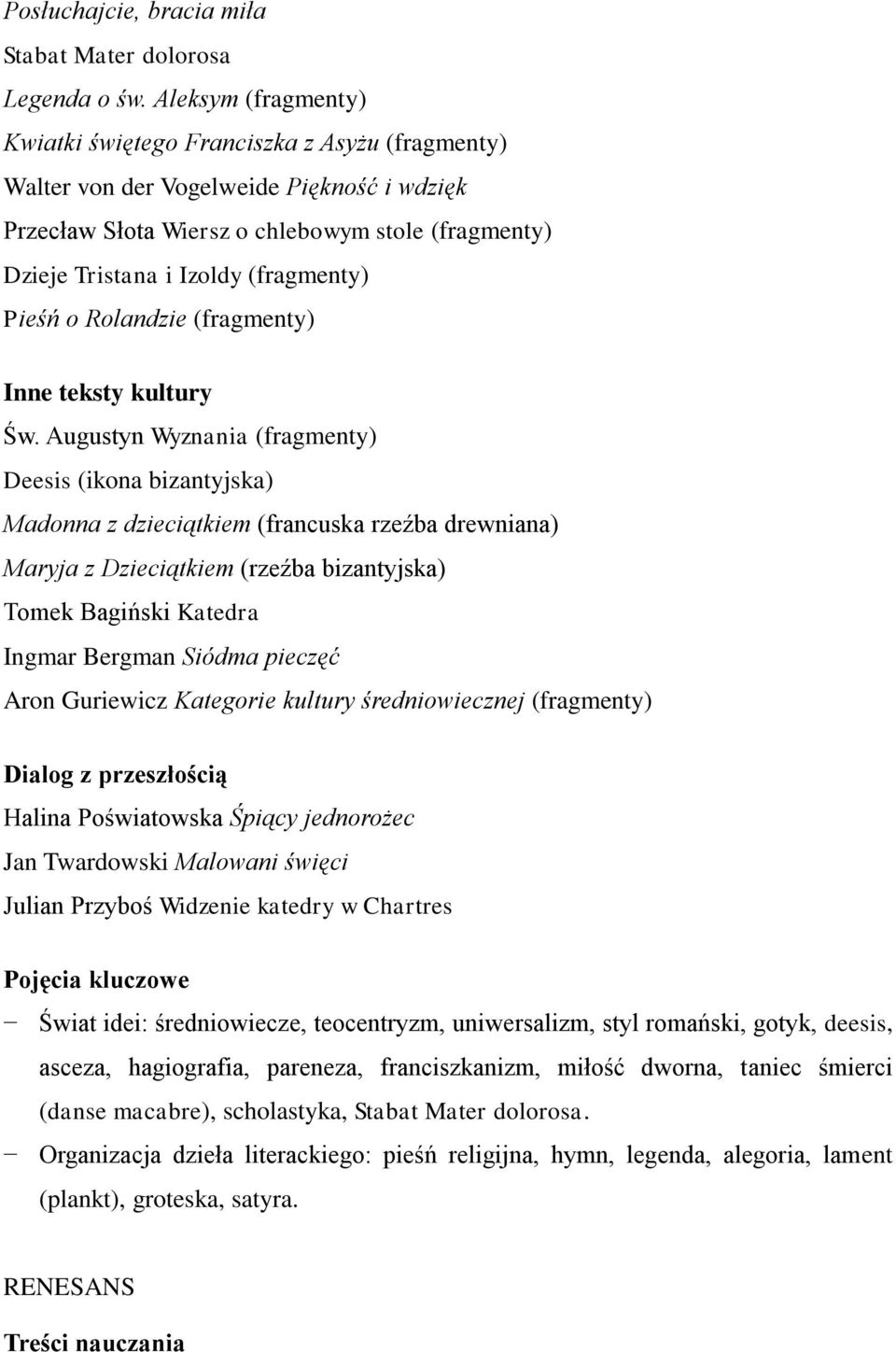(fragmenty) Pieśń o Rolandzie (fragmenty) Inne teksty kultury Św.