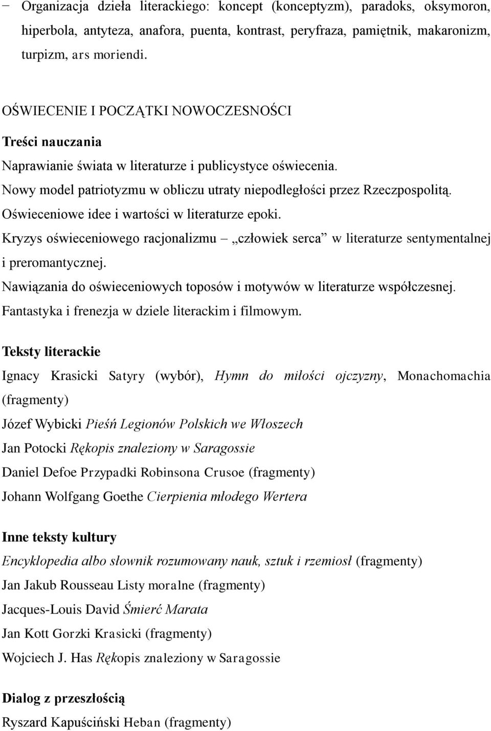 Oświeceniowe idee i wartości w literaturze epoki. Kryzys oświeceniowego racjonalizmu człowiek serca w literaturze sentymentalnej i preromantycznej.