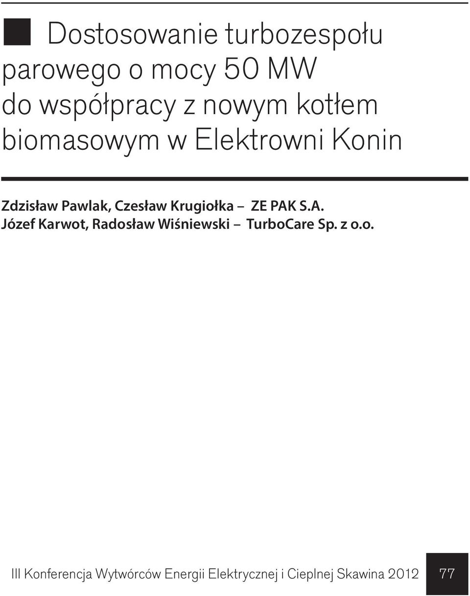Krugiołka ZE PAK S.A. Józef Karwot, Radosław Wiśniewski TurboCare Sp.