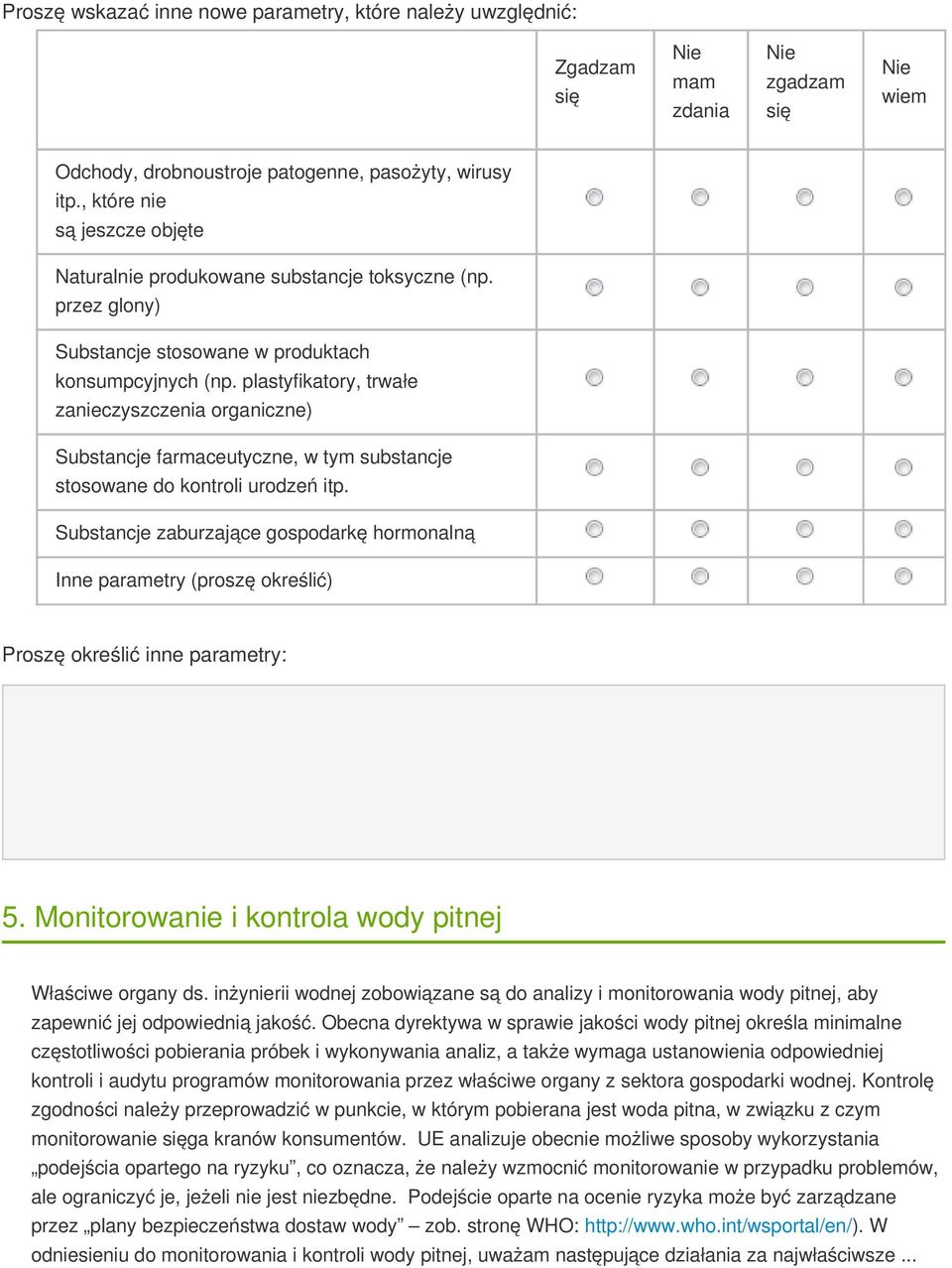 plastyfikatory, trwałe zanieczyszczenia organiczne) Substancje farmaceutyczne, w tym substancje stosowane do kontroli urodzeń itp.