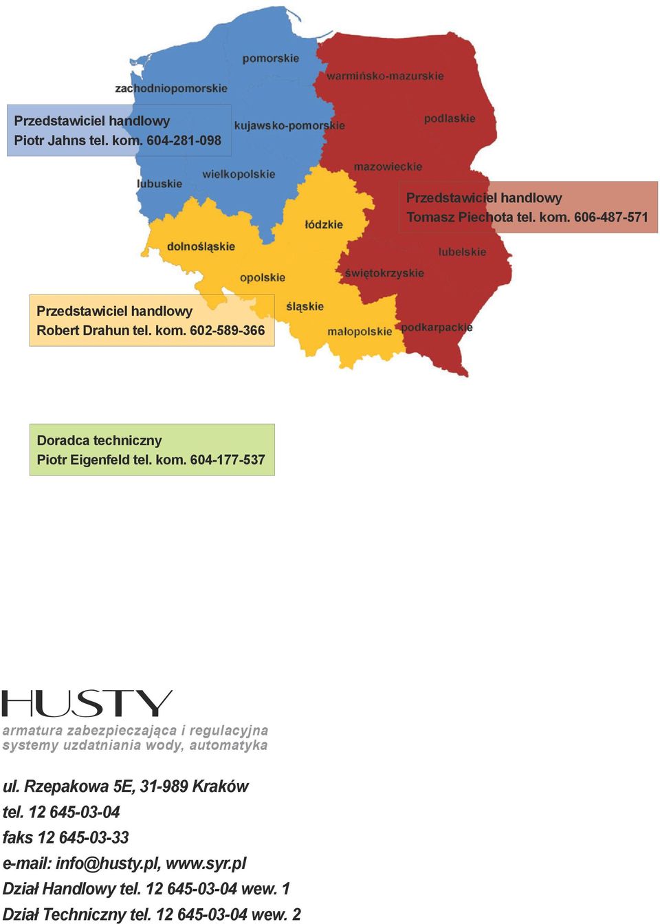 604-177-537 armatura zabezpieczająca i regulacyjna systemy uzdatniania wody, automatyka ul. Rzepakowa 5E, 31-989 Kraków tel.