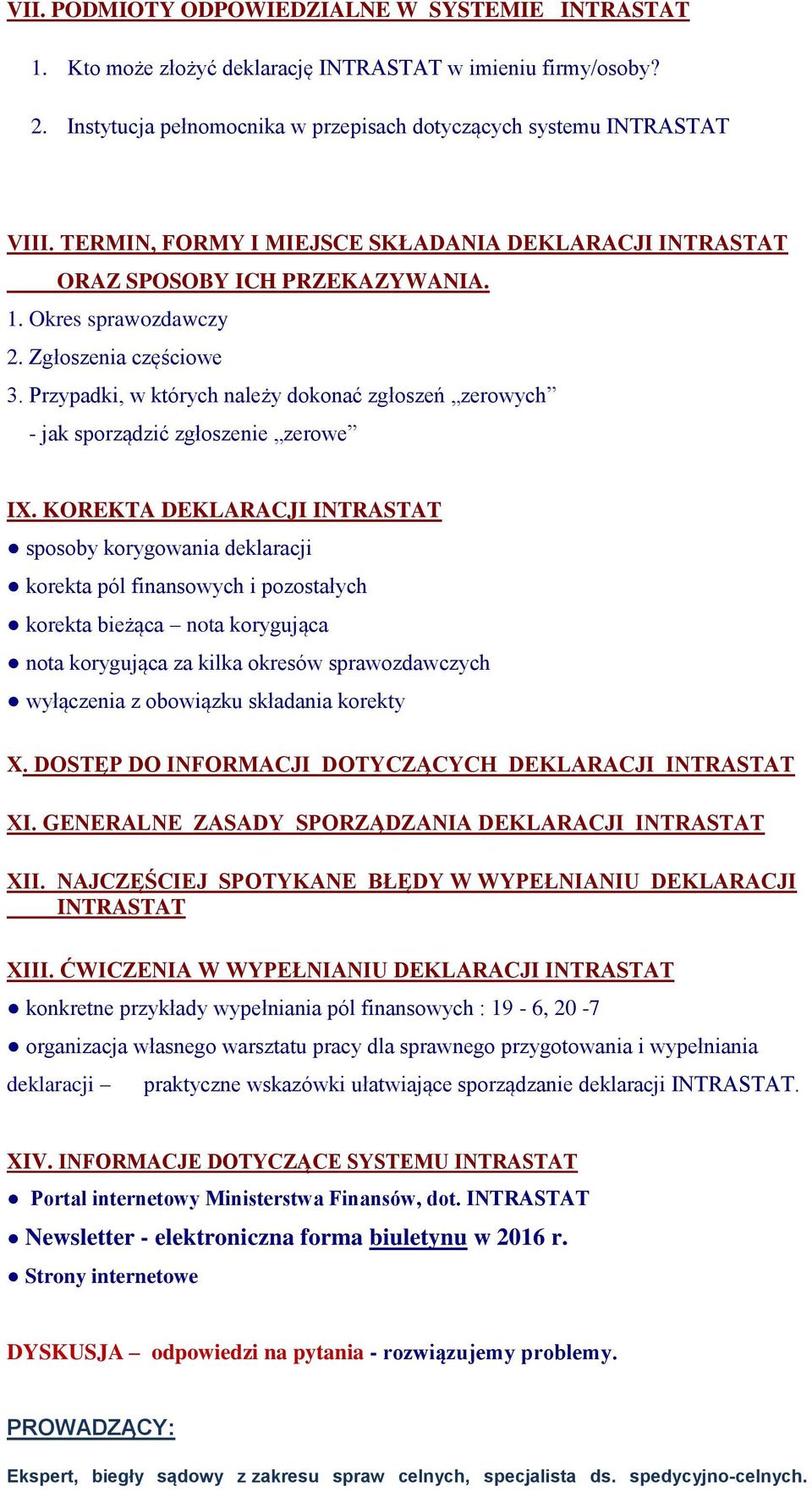 Przypadki, w których należy dokonać zgłoszeń zerowych - jak sporządzić zgłoszenie zerowe IX.