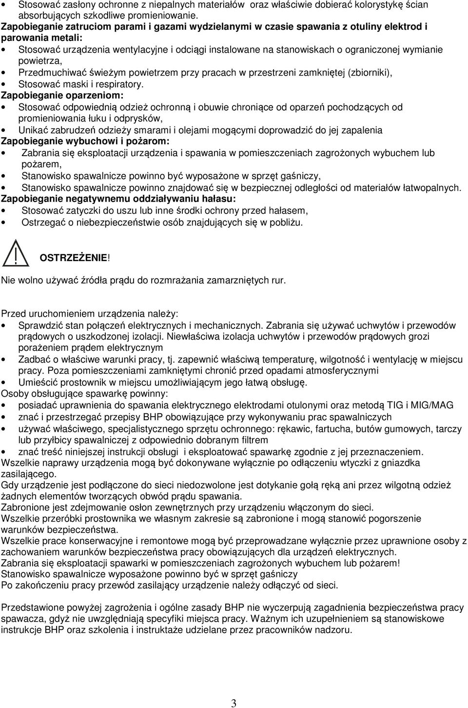 wymianie powietrza, Przedmuchiwać świeżym powietrzem przy pracach w przestrzeni zamkniętej (zbiorniki), Stosować maski i respiratory.