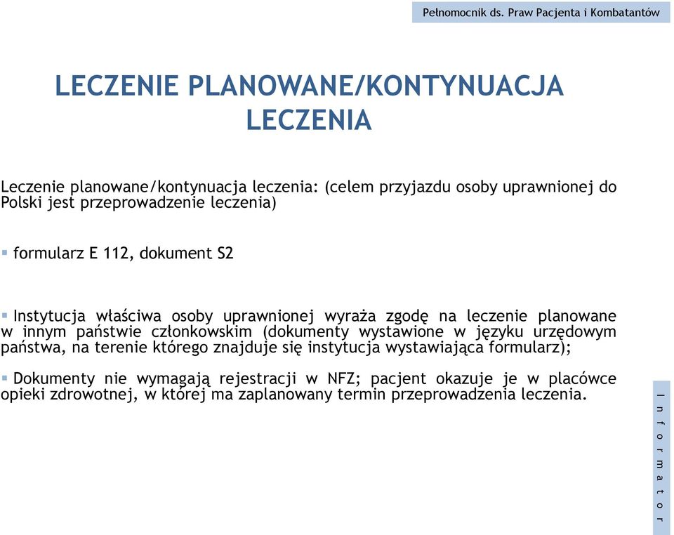 państwie członkowskim (dokumenty wystawione w języku urzędowym państwa, na terenie którego znajduje się instytucja wystawiająca