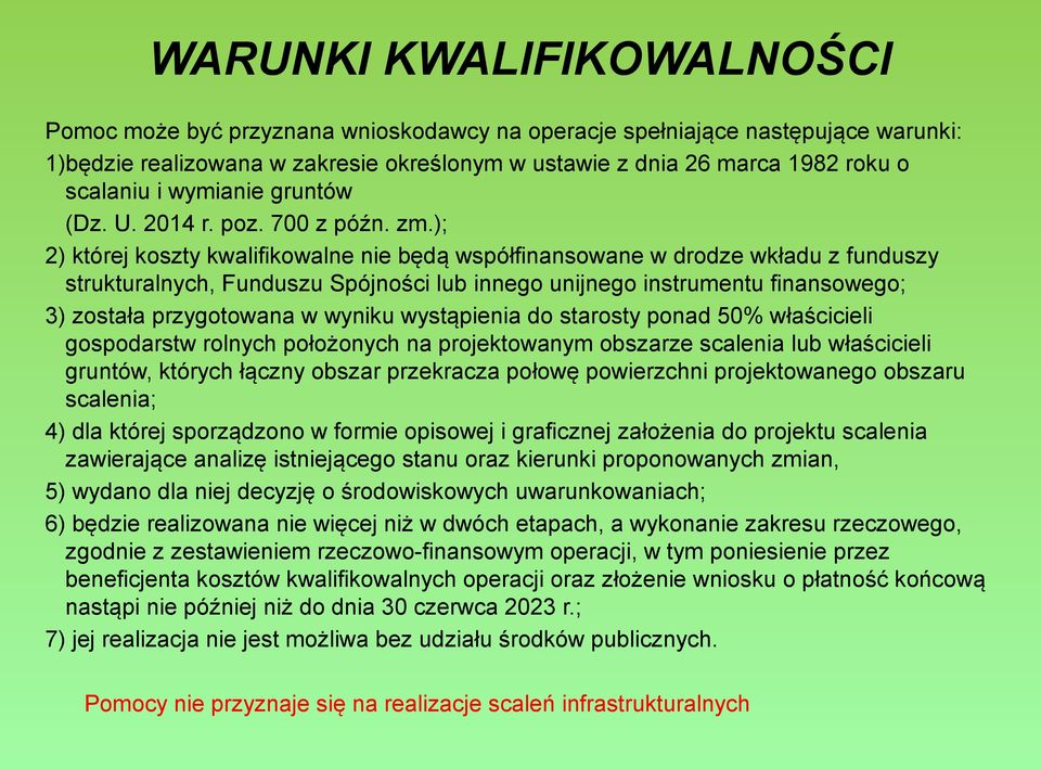 ); 2) której koszty kwalifikowalne nie będą współfinansowane w drodze wkładu z funduszy strukturalnych, Funduszu Spójności lub innego unijnego instrumentu finansowego; 3) została przygotowana w