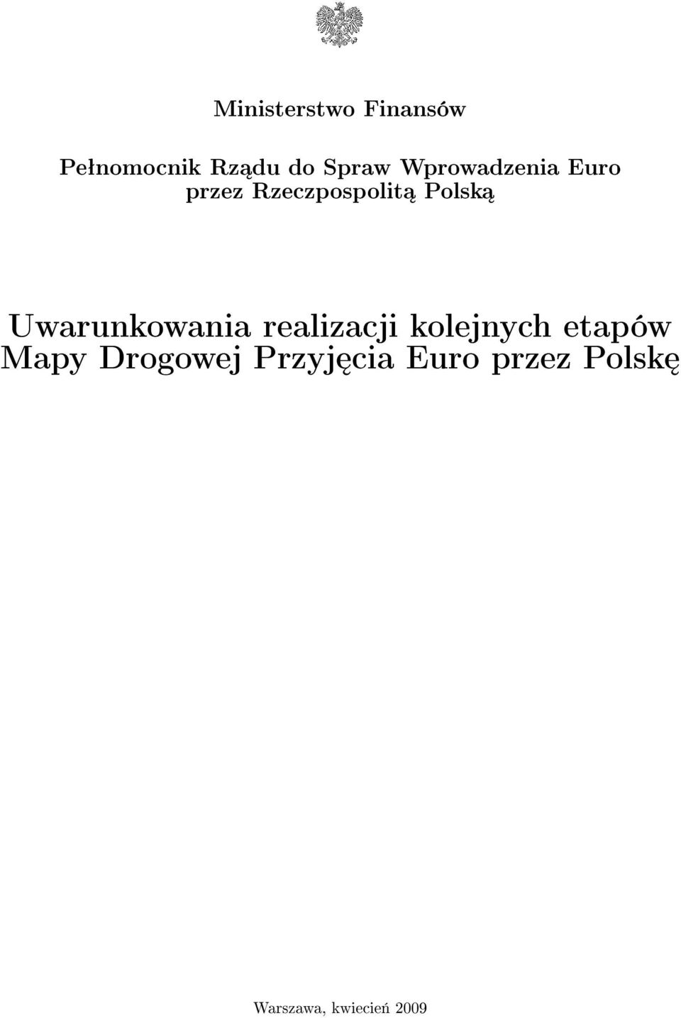 Uwarunkowania realizacji kolejnych etapów Mapy