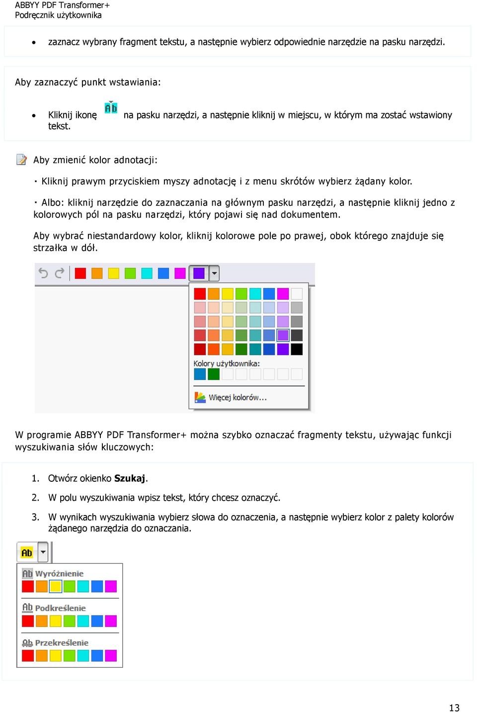 Aby zmienić kolor adnotacji: Kliknij prawym przyciskiem myszy adnotację i z menu skrótów wybierz żądany kolor.