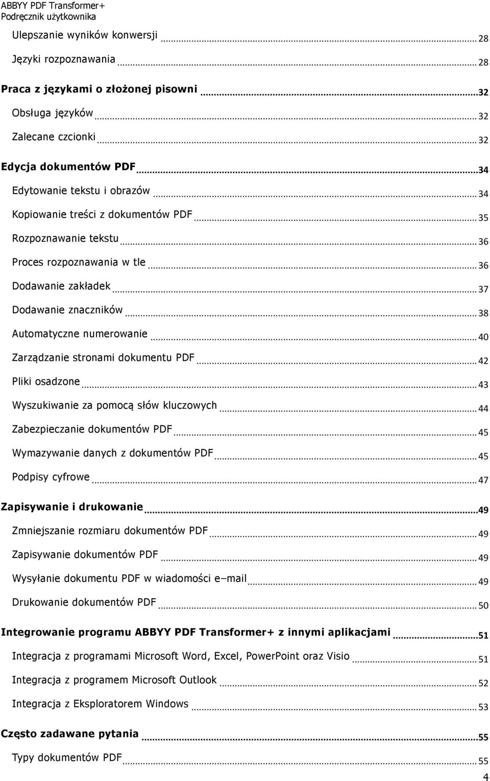 .. 38 Automatyczne numerowanie... 40 Zarządzanie stronami dokumentu PDF... 42 Pliki osadzone... 43 Wyszukiwanie za pomocą słów kluczowych... 44 Zabezpieczanie dokumentów PDF.