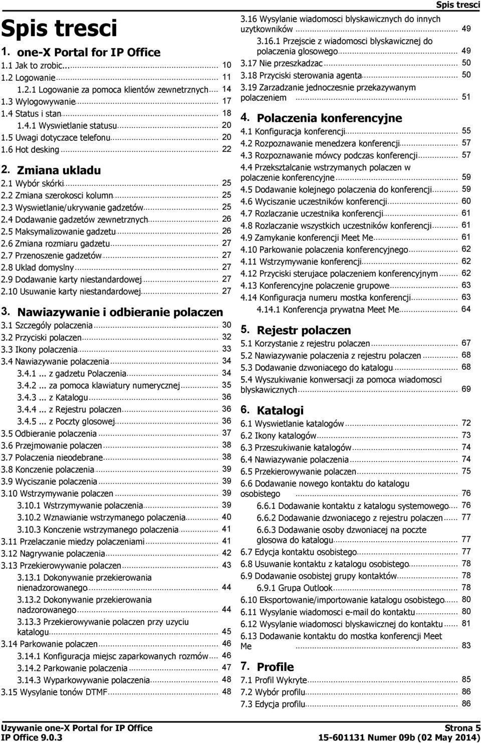 .. gadzetów zewnetrznych... 2.5 Maksymalizowanie gadzetu... 2.6 Zmiana rozmiaru gadzetu... 2.7 Przenoszenie gadzetów... 2.8 Uklad domyslny 2.9 Dodawanie... karty niestandardowej 2.10 Usuwanie.