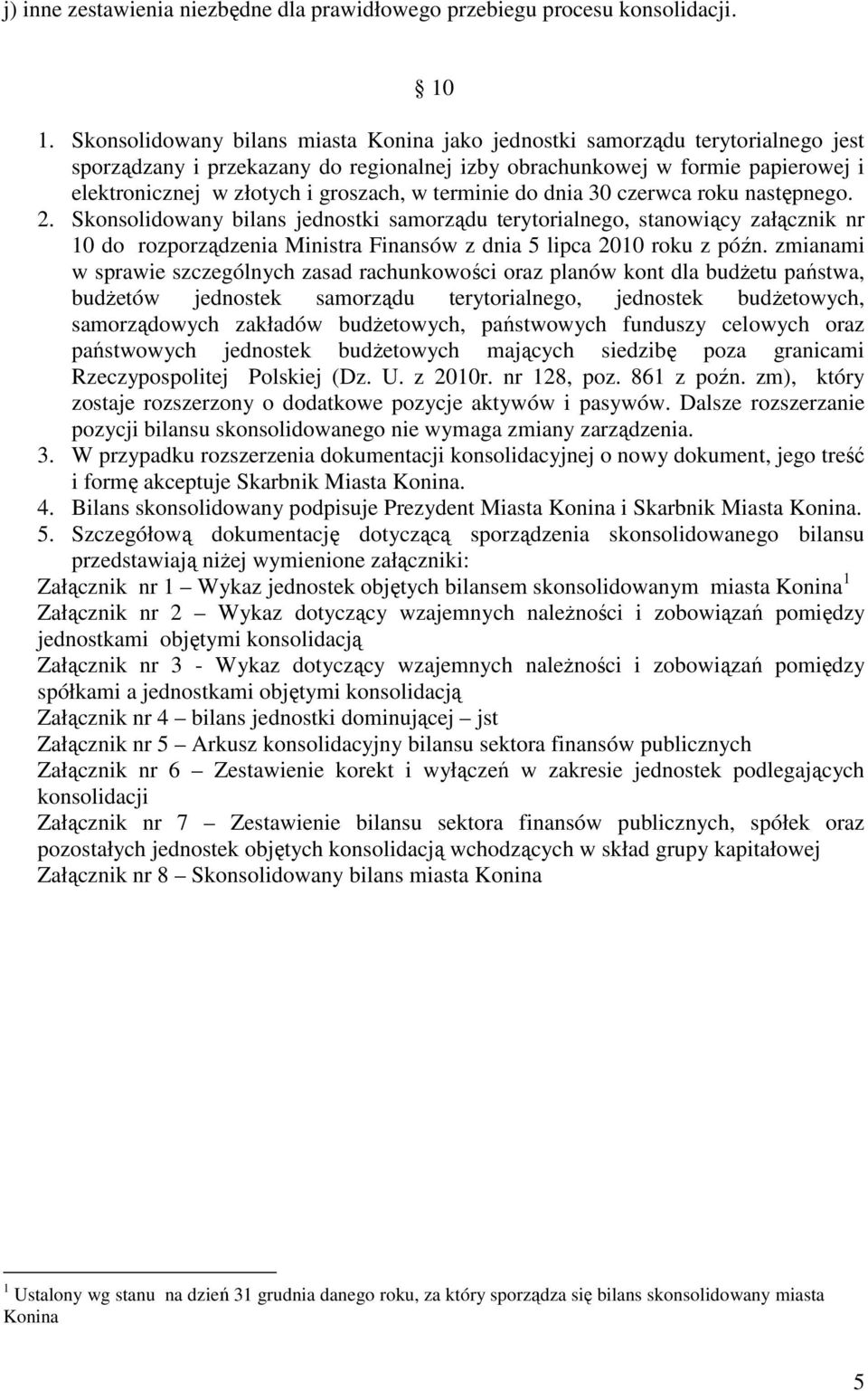 w terminie do dnia 30 czerwca roku następnego. 2.