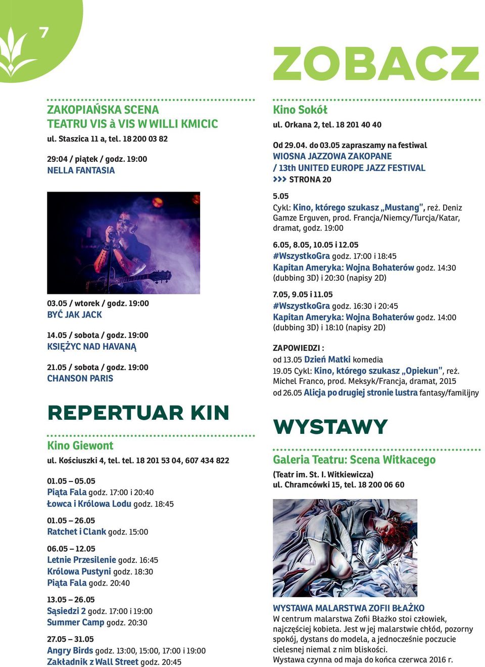 17:00 i 20:40 Łowca i Królowa Lodu godz. 18:45 01.05 26.05 Ratchet i Clank godz. 15:00 06.05 12.05 Letnie Przesilenie godz. 16:45 Królowa Pustyni godz. 18:30 Piąta Fala godz. 20:40 13.05 26.05 Sąsiedzi 2 godz.