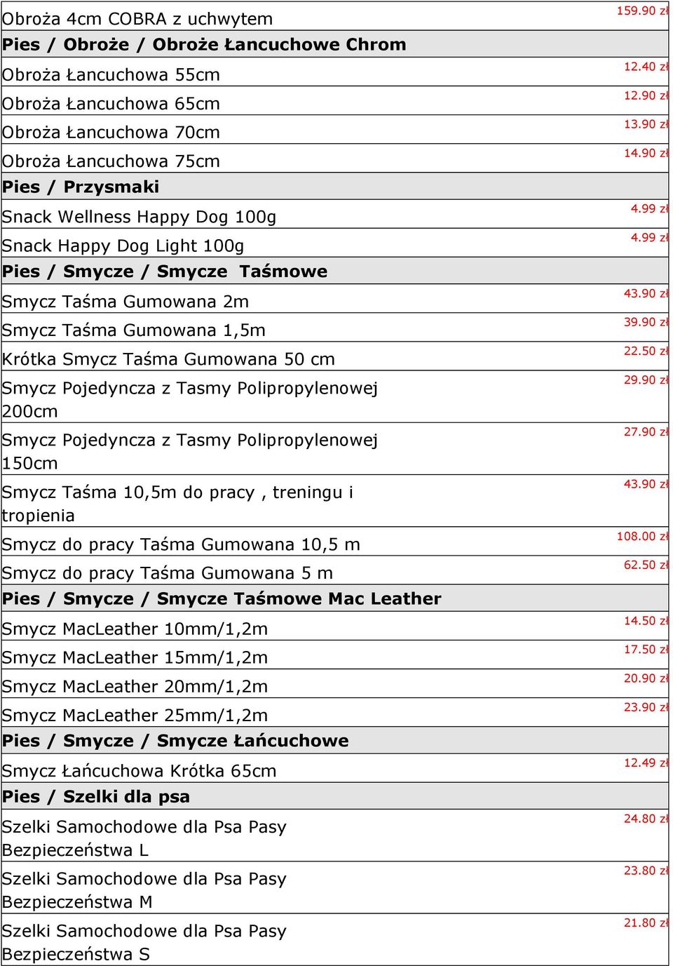 Smycz Pojedyncza z Tasmy Polipropylenowej 150cm Smycz Taśma 10,5m do pracy, treningu i tropienia Smycz do pracy Taśma Gumowana 10,5 m Smycz do pracy Taśma Gumowana 5 m Pies / Smycze / Smycze Taśmowe