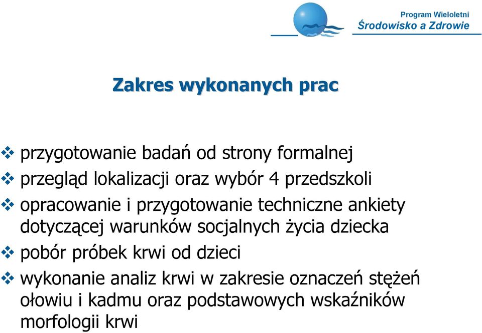 warunków socjalnych życia dziecka pobór próbek krwi od dzieci wykonanie analiz krwi