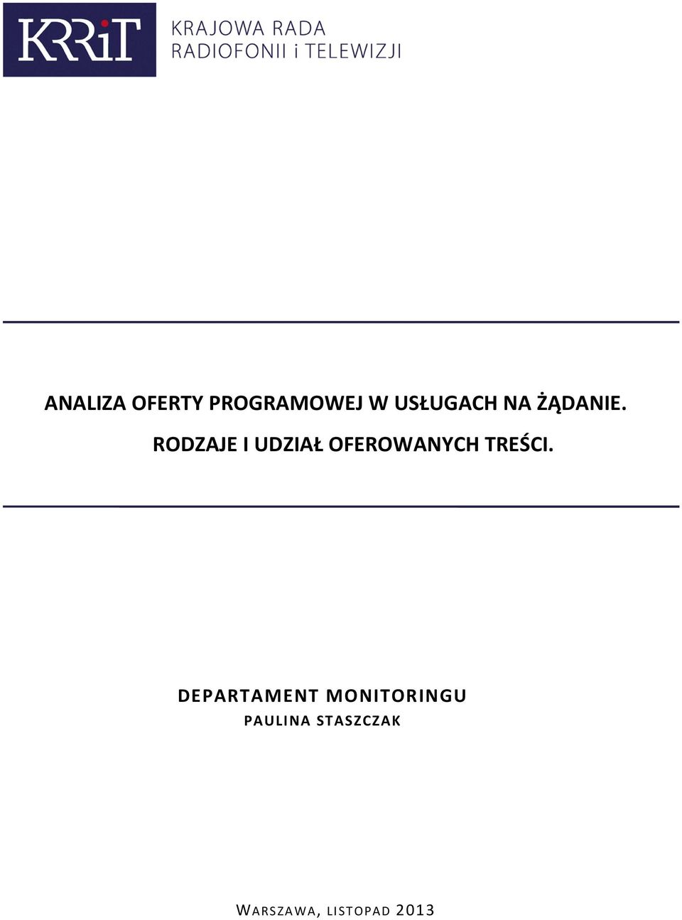 RODZAJE I UDZIAŁ OFEROWANYCH TREŚCI.
