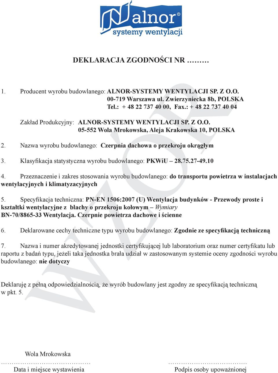 Klasyfikacja statystyczna wyrobu budowlanego: PKWiU 28.75.27-49.