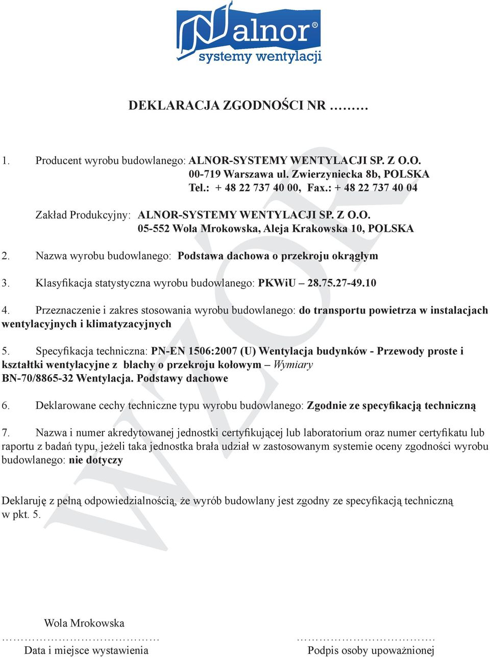 Klasyfikacja statystyczna wyrobu budowlanego: PKWiU 28.75.27-49.