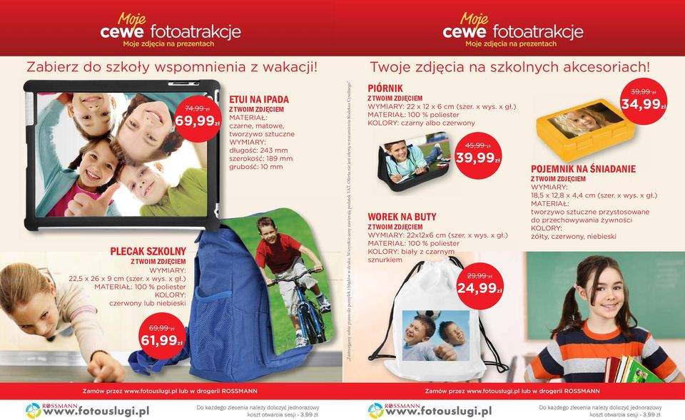 grubość: 10 mm Zastrzegamy sobie prawo do pomyłek i błędów w druku. Wszystkie ceny zawierają podatek VAT. Oferta nie jest ofertą w rozumieniu Kodeksu Cywilnego Twoje zdjęcia na szkolnych akcesoriach!