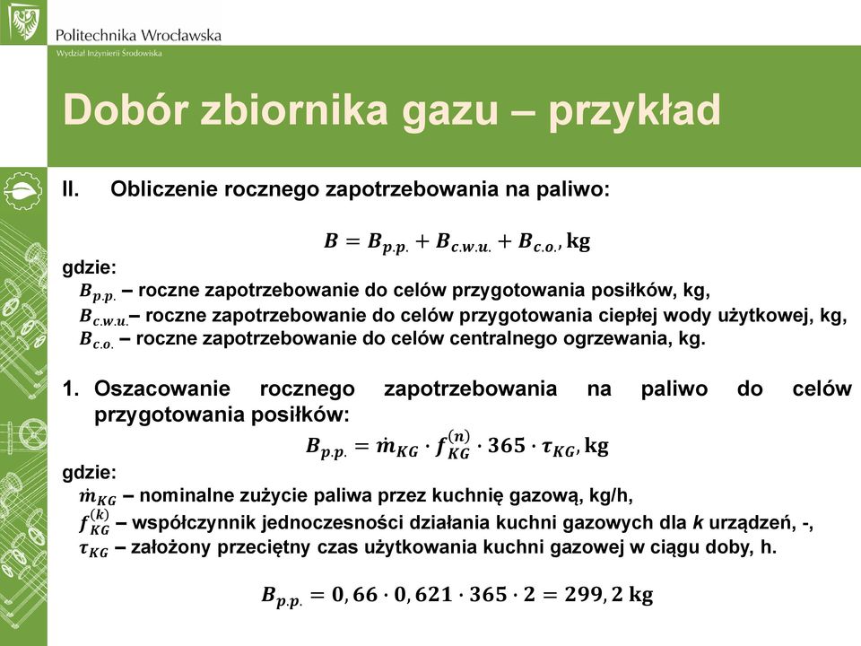 trzebowanie do celów centralnego ogrzewania, kg. 1. Oszacowanie rocznego zapo