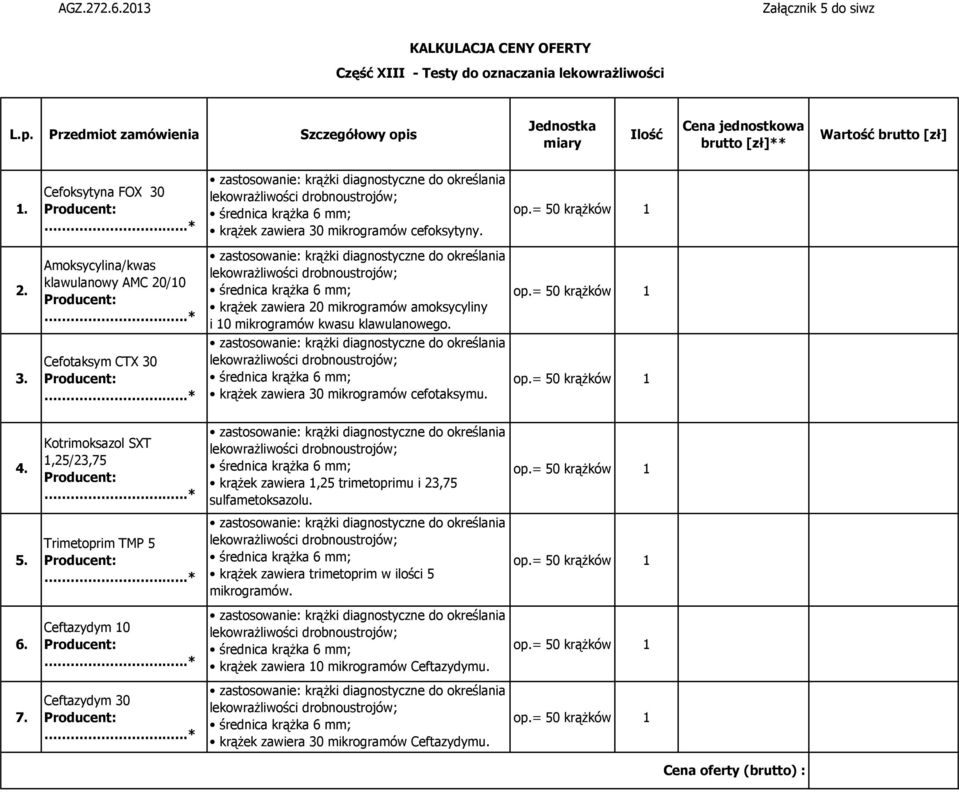 = 50 krążków 1 Amoksycylina/kwas klawulanowy AMC 20/10 zastosowanie: krążki diagnostyczne do określania lekowrażliwości drobnoustrojów; średnica krążka 6 mm; krążek zawiera 20 mikrogramów