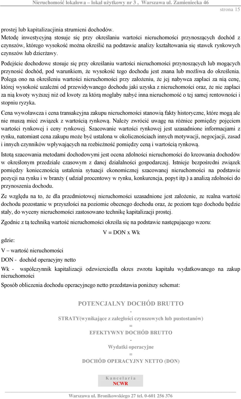 czynszów lub dzierżawy.